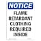 Signmission OSHA, Flame Retardant Clothing Required Inside, 14in X 10in Rigid Plastic, 10" W, 14" H, Portrait OS-NS-P-1014-V-12755 - alternate 1